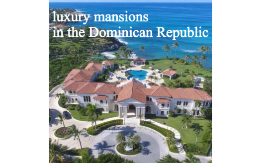 Luxury Mansions Dominican Republic: Exclusive Estates