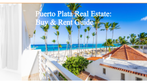Puerto Plata Real Estate: Buy & Rent Guide