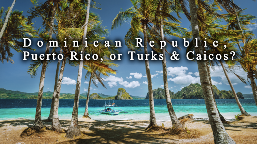 Comparison of legal safety and buying process across the Dominican Republic, Puerto Rico, and Turks and Caicos for foreign buyers